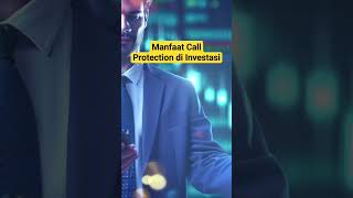 Manfaat Call Protection di Investasi Keuangan #saham #obligasi #reksadana