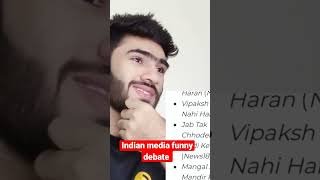 Indian Media Reality ! Funny Debate's Name of India