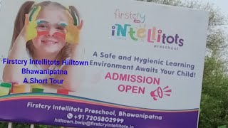 Firstcry Intellitots Preschool Hilltown Bhawanipatna:A Short Tour