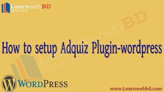 👍 How to setup 👍Adquiz Plugin wordpress | Learnwebbd - 2018