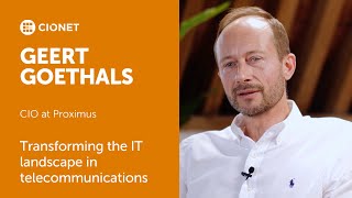 Geert Goethals – CIO at Proximus – Transforming the IT landscape in telecommunications