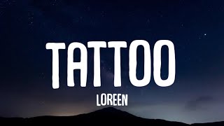 Loreen - Tattoo (Lyrics)