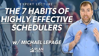 The 7 Habits of Highly Effective Schedulers