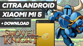 Citra Android | Shovel Knight | Xiaomi Mi 5 | Snapdragon 820