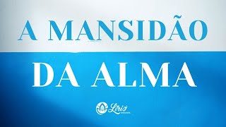 A MANSIDÃO DA ALMA - PREGAÇÃO