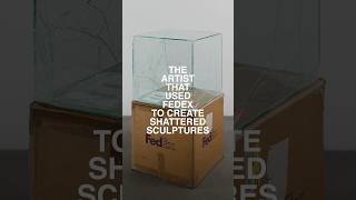 The Artist That Used FedEx To Create Shattered Sculptures 📦 #shorts