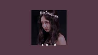 Solo - Jennie ( slowed )