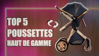 TOP 5 : LA MEILLEURE POUSSETTE HAUT DE GAMME 2024 SUR AMAZON