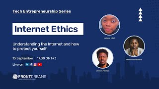 Internet Ethics: Understanding the Internet and how to protect yourself