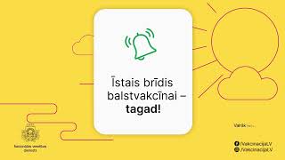 Īstais brīdis balstvakcinācijai ir tagad!