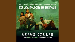 Rangeeni (From "Azaad Collab")