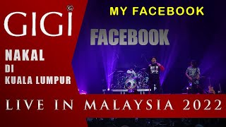 GIGI LIVE IN MALAYSIA 2022 : MY FACEBOOK