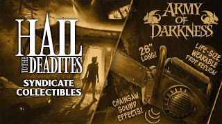 Syndicate Collectibles (Hail to the Deadites Ep. 17)