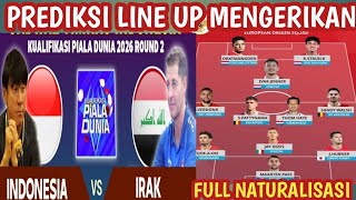 Prediksi line up mengerikan Indonesia vs Irak di kualifikasi piala dunia 2026 zona Asia