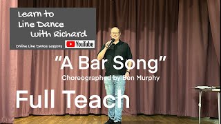 BEGINNER LINE DANCE LESSON 115 - “A Bar Song” - Part 1 - Full Teach