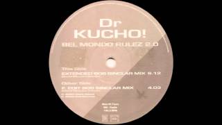 Dr Kucho! - Bel Mondo Rulez 2 0 (Extended Bob Sinclar Mix) 12"