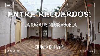 Entre Recuerdos: La Casa de la Bisabuela en Ciudad Bolívar