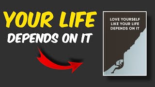 Love yourself like your life depends on it by Kamal Ravikant | Summary | Audiobook in English