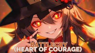 [Nightcore] - Battlecry (Heart of Courage) - (Lyrics)