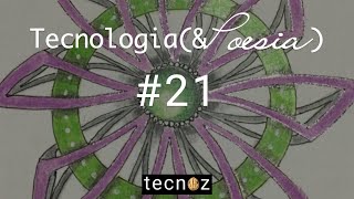 Tecnologia e Poesia #21 (feat. Kako Nollasco)