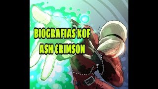 BIOGRAFIAS KOF Ash Crimson