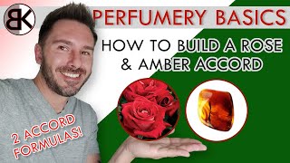 Perfumery Basics: Rose and Amber Accord Formulas! How To Build & Create Them