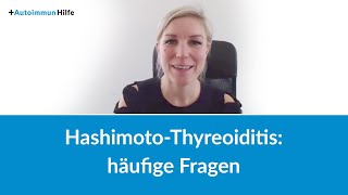 Hashimoto-Thyreoiditis: häufige Fragen (Themen-Monat "Hashimoto", Teil 4)