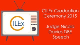 CILEx Graduation 2015 – Judge Nicola Davies DBE