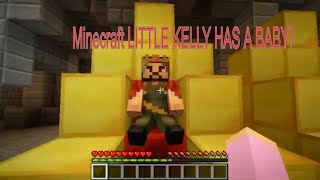 Minecraft   LITTLE KELLY HAS A BABY!