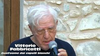 "Quell'uomo dai capelli bianchi", poesia di Vittorio Fabbricatti