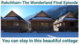 Rakchham The Wonderland. You can stay in this beautiful cottage overlooking Kailash Parvat Episode 6