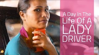 A Day in the Life of a Lady Driver .