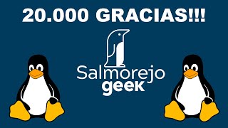 20.000 GRACIAS!!!! 😄😎🐧🕺💃