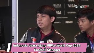 Indonesia Juara Ajang FIFAe World Cup 2024 Football Manager