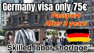 German Skilled Workers visa Only 75€ | Labor shortage | Passport after 3 years