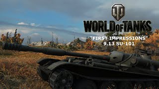 World of Tanks: First Impressions [Patch 9.13 SU-101]