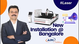 New Installation@Bangalore #lasercuttingmachine #AdMSolutions