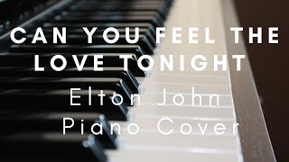 Can You Feel The Love Tonight Elton John- Lion King Piano Cover