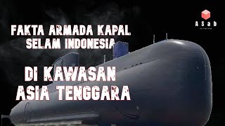 Fakta Armada Kapal Selam Indonesia di Kawasan Asia Tenggara