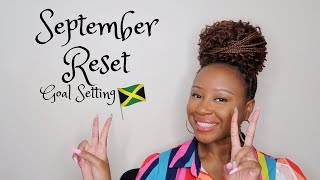 September Reset|  Finance Goals, Spiritual Goals, Finance Goals, brief chat about Jamaica