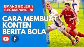 Cara Membuat Berita Bola || Tutorial Membuat Konten Sepak Bola || Kreator Facebook Pemula