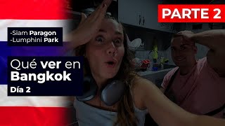 🇹🇭【Qué ver en Bangkok, Tailandia  2024 】Siam Paragon / Lumphini Park