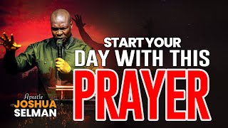 [MORNING PRAYERS] UNLOCK THE HEAVENS WITH THIS PRAYER | Apostle Joshua Selman