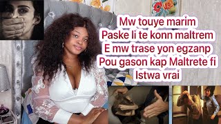 Mw touye ex marim paske li te konn maltretem anpil tande Istwa sa wap tire anpil leson🤦🏽Istwa vrai