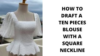 HOW TO DRAFT A TEN PIECES BLOUSE