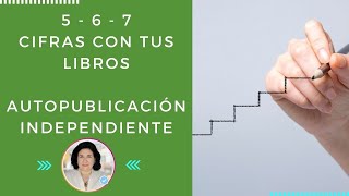 5 6 o 7 cifras con tus libros autopublicados sin intermediarios. Estrategia de venta editorial.