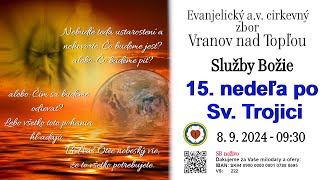 Služby Božie VT  8.9. 2024  - 15. nedeľa po Sv. Trojici