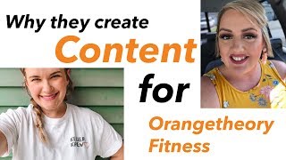 Why they create content for Orangetheory