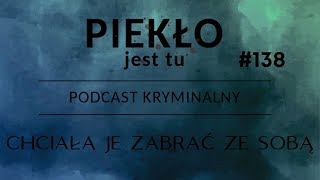 Podcast 138. Chciała je zabrać ze sobą