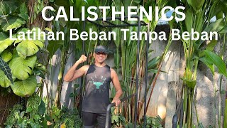 Calesthenics - Latihan Beban Tanpa Beban #hamdihassyarbaini #exercise #calesthenics